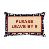 Please Leave By 9 Needlepoint Cushion